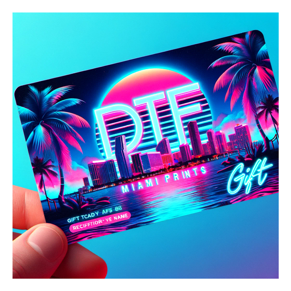 DTF Miami Prints Gift Card DTF MIAMI PRINTS