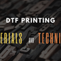 DTF technics