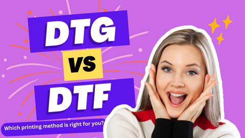 DTG vs. DTF: Which Printing Method is Better